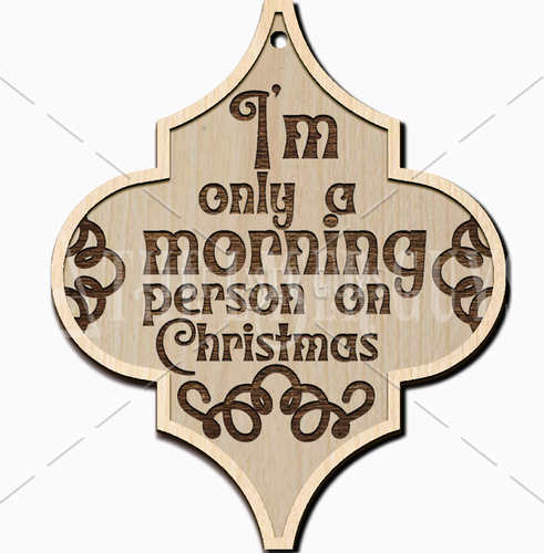 Im Only A Morning Person On Christmas