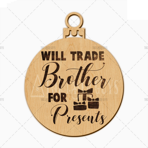 Will Trade Brother for Presents